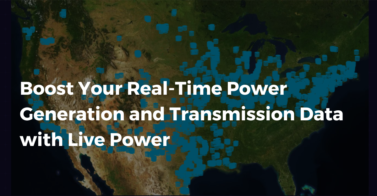 Boost Your Real-Time Power Generation and Transmission Data with Live Power