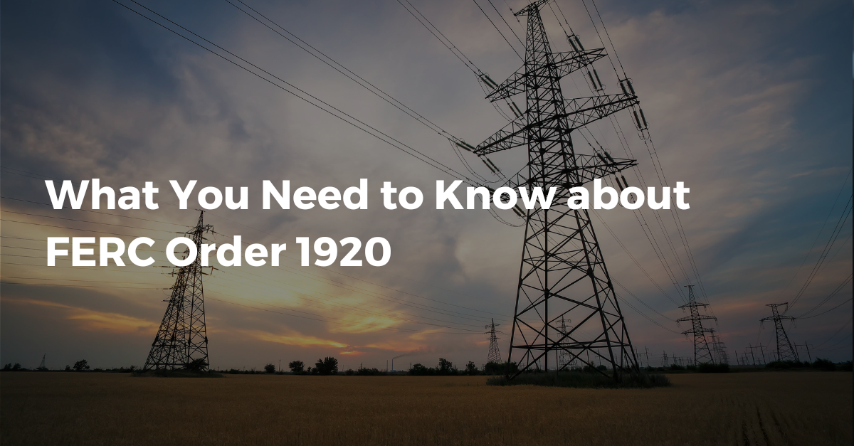 What You Need to Know about FERC Order 1920